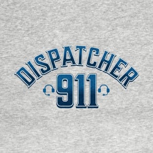 911 Police Dispatcher First Responder Arched 911 T-Shirt